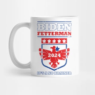 Biden Fetterman 2024 It's a No Brainer Funny Political Humor Mug